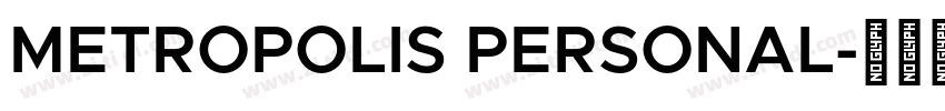 METROPOLIS PERSONAL字体转换